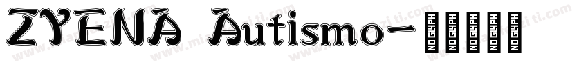 ZYENA Autismo字体转换